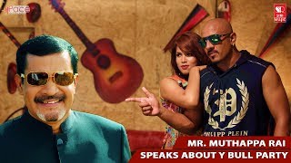 Y Bull - Muthappa Rai Speaking About Song | Y bull Party | Kannada Rap Song