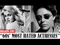 25 Most HATED Hollywood Actresses of 1960s