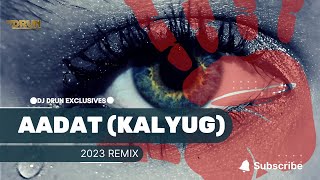Aadat - 2023 Remix | Juda Hoke Bhi | Emraan Hashmi | Atif Aslam | Kalyug | DJ DRUN EXCLUSIVES