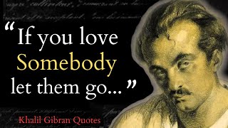 Khalil Gibran Quotes that tell a lot about Love and Life l Quotes about Life
