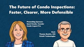 The Future of Condo Inspections: Faster, Clearer, More Defensible