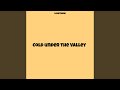 Cold under the Valley