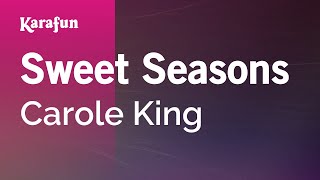 Sweet Seasons - Carole King | Karaoke Version | KaraFun