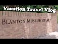 Vacation Travel Vlog Blanton Museum of Art