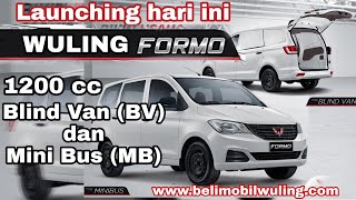 Launching Hari Ini, Wuling Formo Mesin 1200cc Blind Van dan Minibus