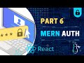 MERN - Auth Tutorial | React, Node, Express, MongoDB - Part 6
