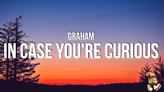 Graham - in case you're curios (Lyrics)
