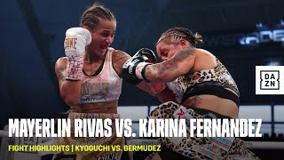 FIGHT HIGHLIGHTS | Mayerlin Rivas vs. Karina Fernandez