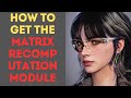 How to Get the Matrix Recomputation Module in The First Descendant