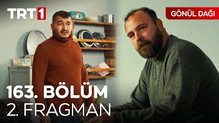 Gönül Dağı 163. Bölüm 2. Fragman | “Sen burada da mı çıktın karşıma?” ‪@GonulDagiTRT