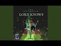 Lord Knows