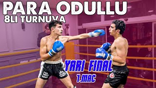 PARA ÖDÜLLÜ 8Lİ DÖVÜŞ TURNUVASI | Yarı Final BEKİR vs SAİT