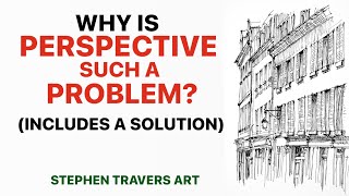 Why is Perspective Such a Problem? -  Includes a Solution