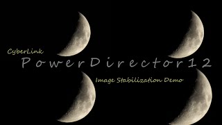 Image Stabilization Demo (CyberLink PowerDirector 12 )