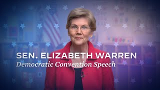 Sen. Elizabeth Warren speech at the Democratic Convention | Joe Biden For President 2020