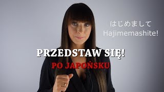 Przedstaw się! | Asia uczy japońskiego #17