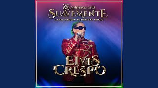 Suavemente (Live from Puerto Rico)