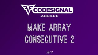 #6. Make Array Consecutive 2 | Codesignal Solutions