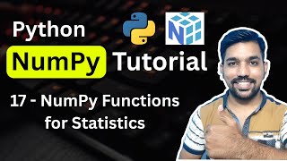 Python NumPy Tutorial 17 - NumPy Functions for Statistics