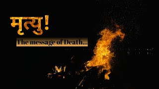 Mrityu | | The Voice of Death |Defining death| मृत्यु | Dark* #death #shamshaan
