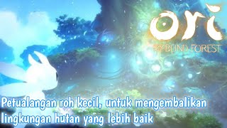 Mencoba mengembalikan lingkungan hutan! Ori And The BLIND FOREST Indonesia #1