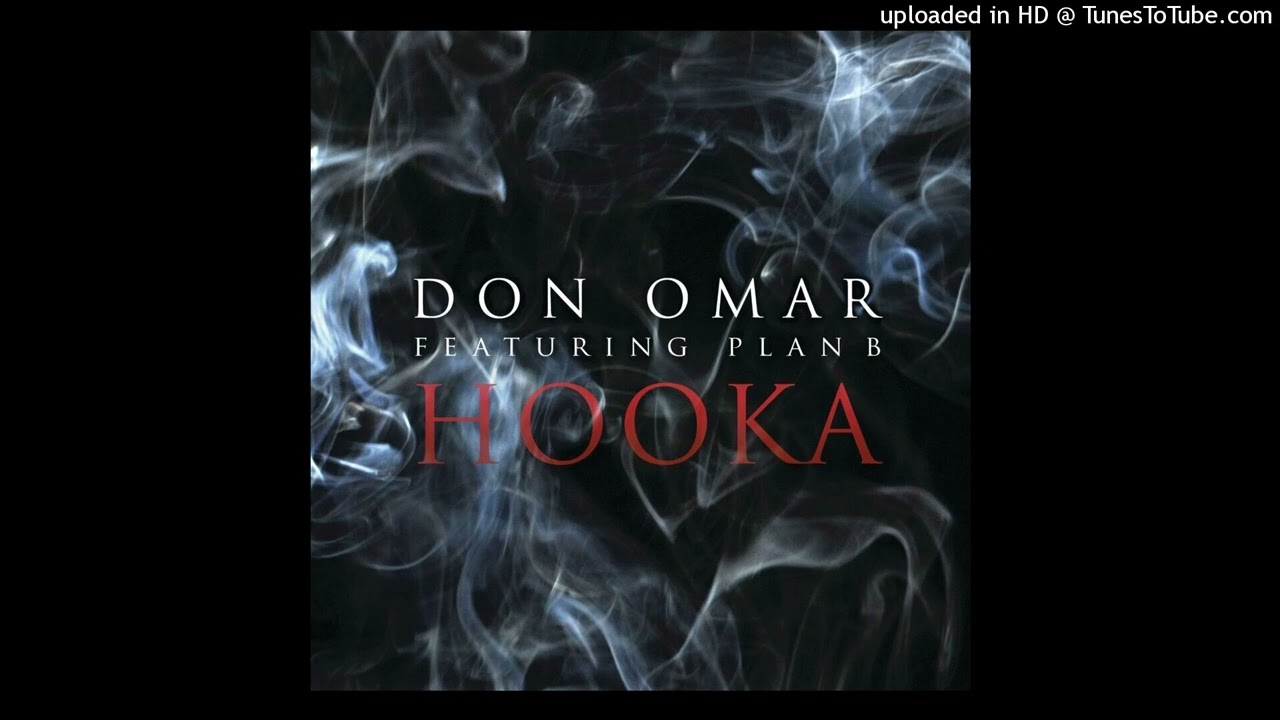 Plan B Ft. Don Omar - Hooka [Original HQ] _House Of Pleasure_ - YouTube