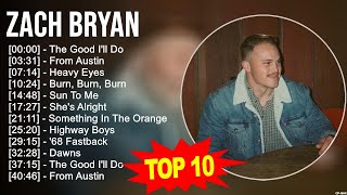 Zach Bryan 2023 MIX ~ Top 10 Best Songs ~ Greatest Hits ~ Full Album