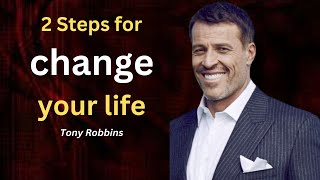 "The First 2 Steps for Changing Your Life"