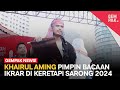 #GempakNews: Khairul Aming Pimpin Bacaan Ikrar Di Keretapi Sarong 2024.