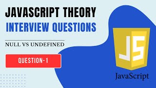 null vs undefined | Javascript Interview Question | Frontend Interview Question