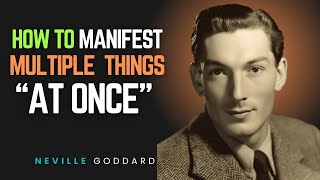 HOW TO MANIFEST MULTIPLE THINGS AT ONCE - Neville Goddard Motivation