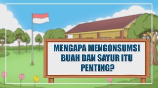 Mengapa Mengonsumsi Buah dan Sayur Itu Penting