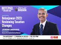 Notepad with Ibrahim Sani: Belanjawan 2023: Reviewing Taxation Changes