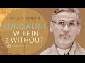 Pathways of Kundalini Ascent & Processing Family Traumas