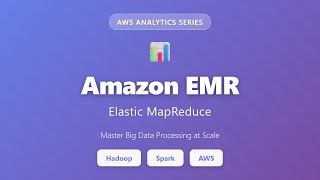 AWS EMR Tutorial: Master Big Data Processing with Hadoop & Spark for Beginners