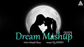 Dream Mashup 2021 | Chillout mix | Broken Dream Mashup | Simple Boey
