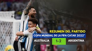 Australia vs. Argentina (1-2) | Resumen del Partido | Mundial Catar 2022