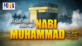 Asal Usul Nama Nabi Muhammad ﷺ - Khalid Basalamah