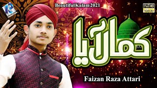 Ramzan Special Naat 2021-Nabi ka Lab per jo Zikr Hai -Kamal aya - Faizan Raza Attari