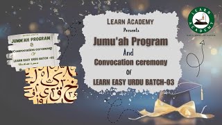 Learn Easy Urdu Batch 3 Convocation Ceremony \u0026 Friday Program