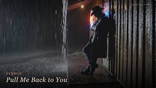 Ferron - Pull Me Back to You (Official Video)