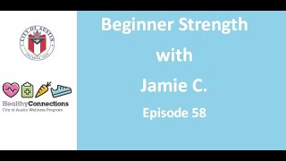 Beginner Strength Episode 58 - Jamie C. - HealthyConnections