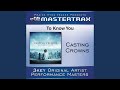 To Know You - Medium without background vocals ( [Performance Track])