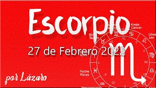 ESCORPIO Horóscopo de hoy 27 de Febrero 2022