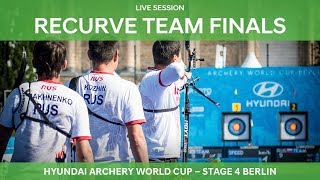 Live Session: Recurve Team Finals | Berlin 2018 Hyundai Archery World Cup S4