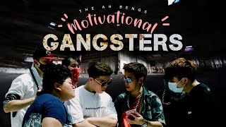 MOTIVATIONAL GANGSTERS | 'The Ah Bengs' Ep.1