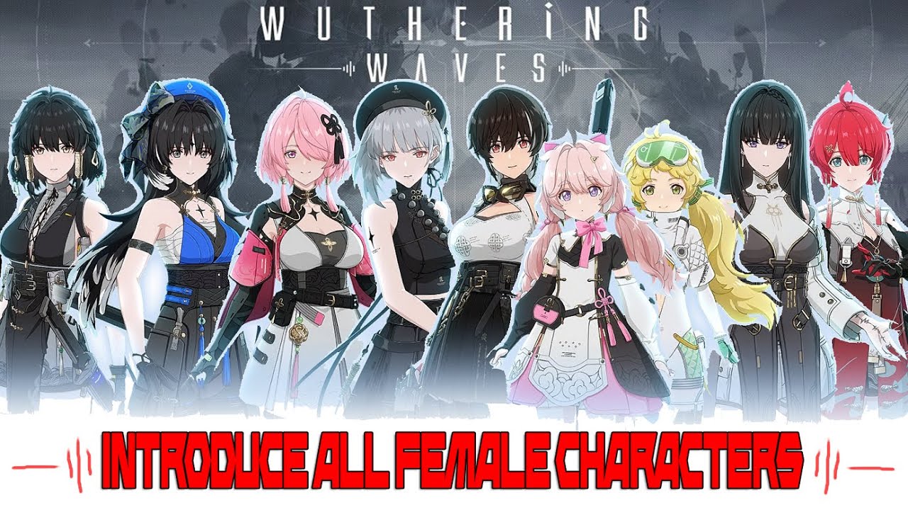 【WUTHERING WAVES】SHOWCASE ALL FEMALE CHARACTERS | TECHNICAL TEST - YouTube