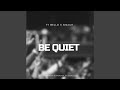 Be Quiet