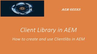 AEM Tutorial #7 | AEM Clientlibs | Create client library in AEM