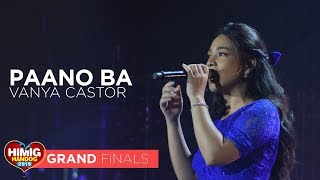 Paano Ba - Vanya Castor | Himig Handog 2019 Grand Finals